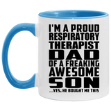 Proud Respiratory Therapist Dad Of Awesome Son - 11oz Accent Mug Blue