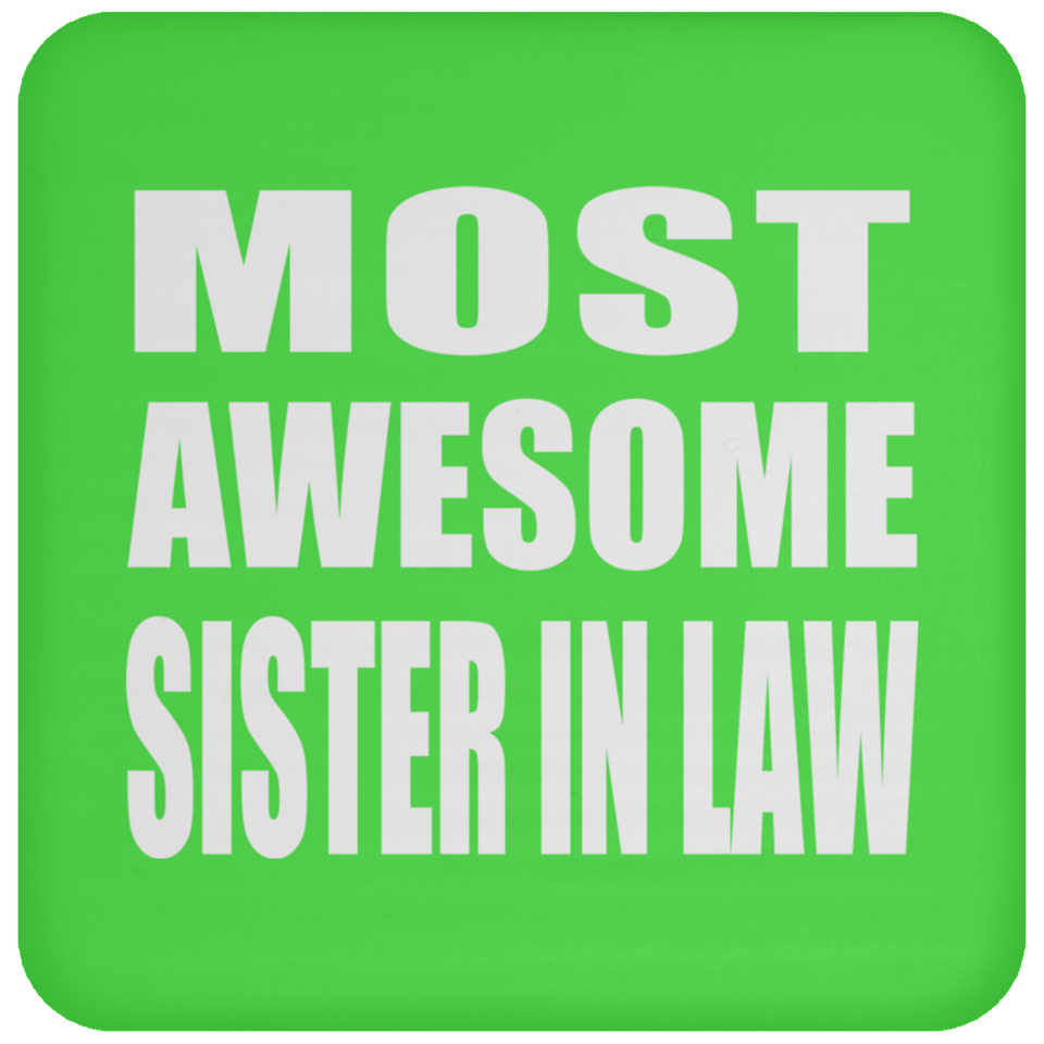 Most Awesome Sister In Law - Drink Coaster