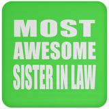 Most Awesome Sister In Law - Drink Coaster