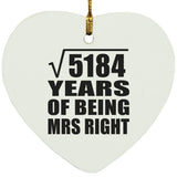 72nd Anniversary Square Root of 5184 Years of Being Mrs Right - Heart Ornament