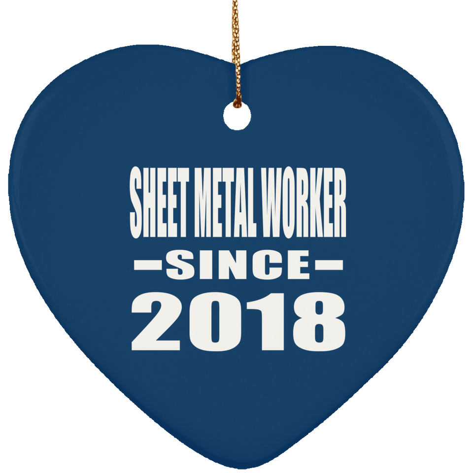 Sheet Metal Worker Since 2018 - Heart Ornament