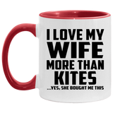 I Love My Wife More Than Kites - 11oz Accent Mug Red