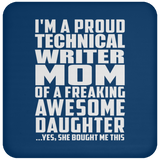 Proud Technical Writer Mom Of Awesome Daughter - Drink Coaster