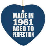 63rd Birthday Made In 1961 Aged to Perfection - Heart Ornament