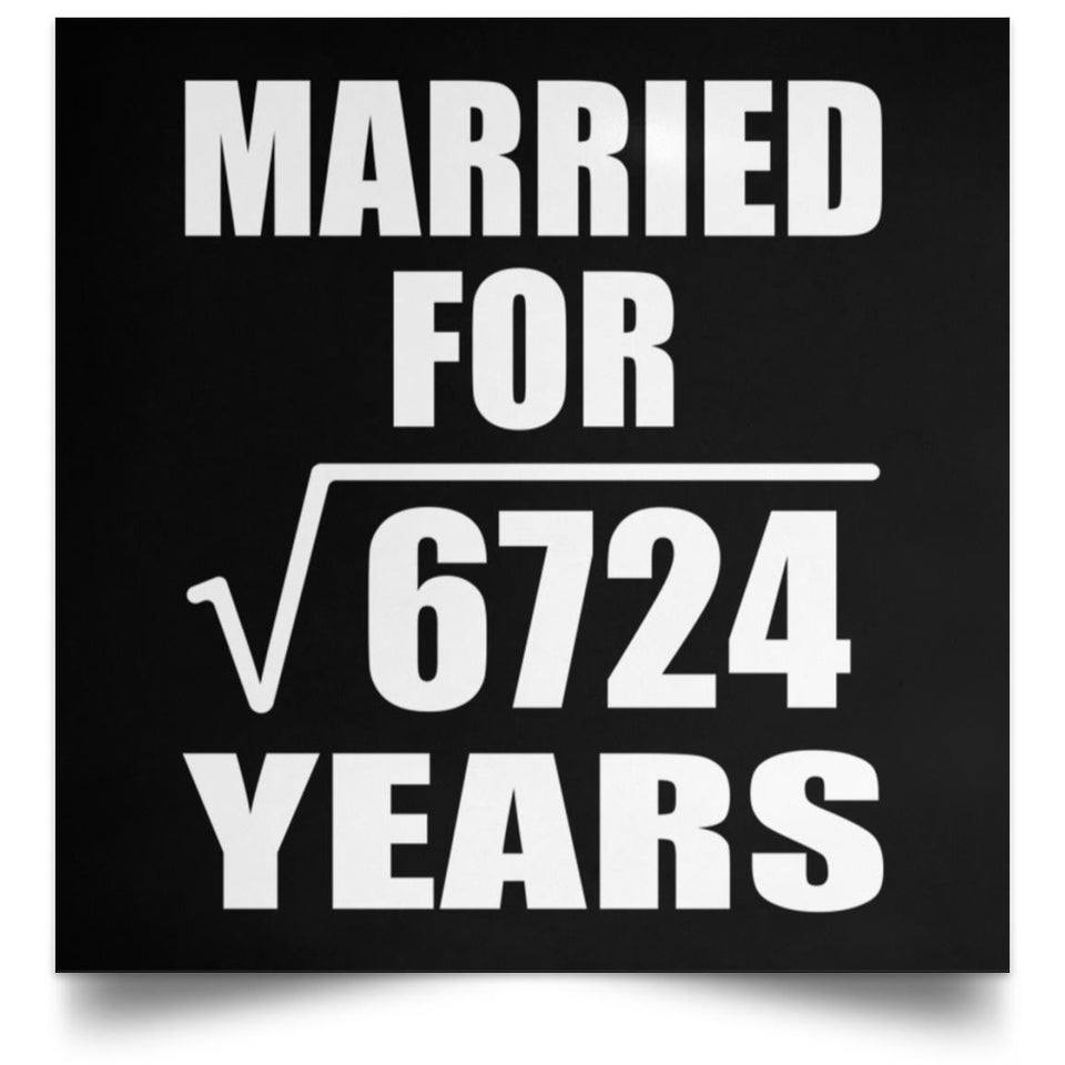 82nd Anniversary Married For Square Root of 6724 Years - Poster Square