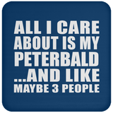 All I Care About Is My Peterbald - Drink Coaster