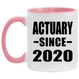 Actuary Since 2020 - 11oz Accent Mug Pink