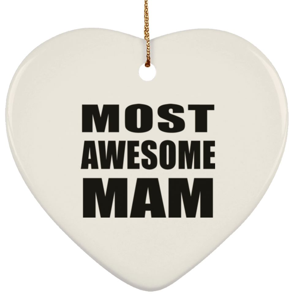 Most Awesome Mam - Heart Ornament