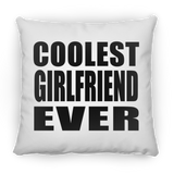Coolest Girlfriend Ever - Throw Pillow