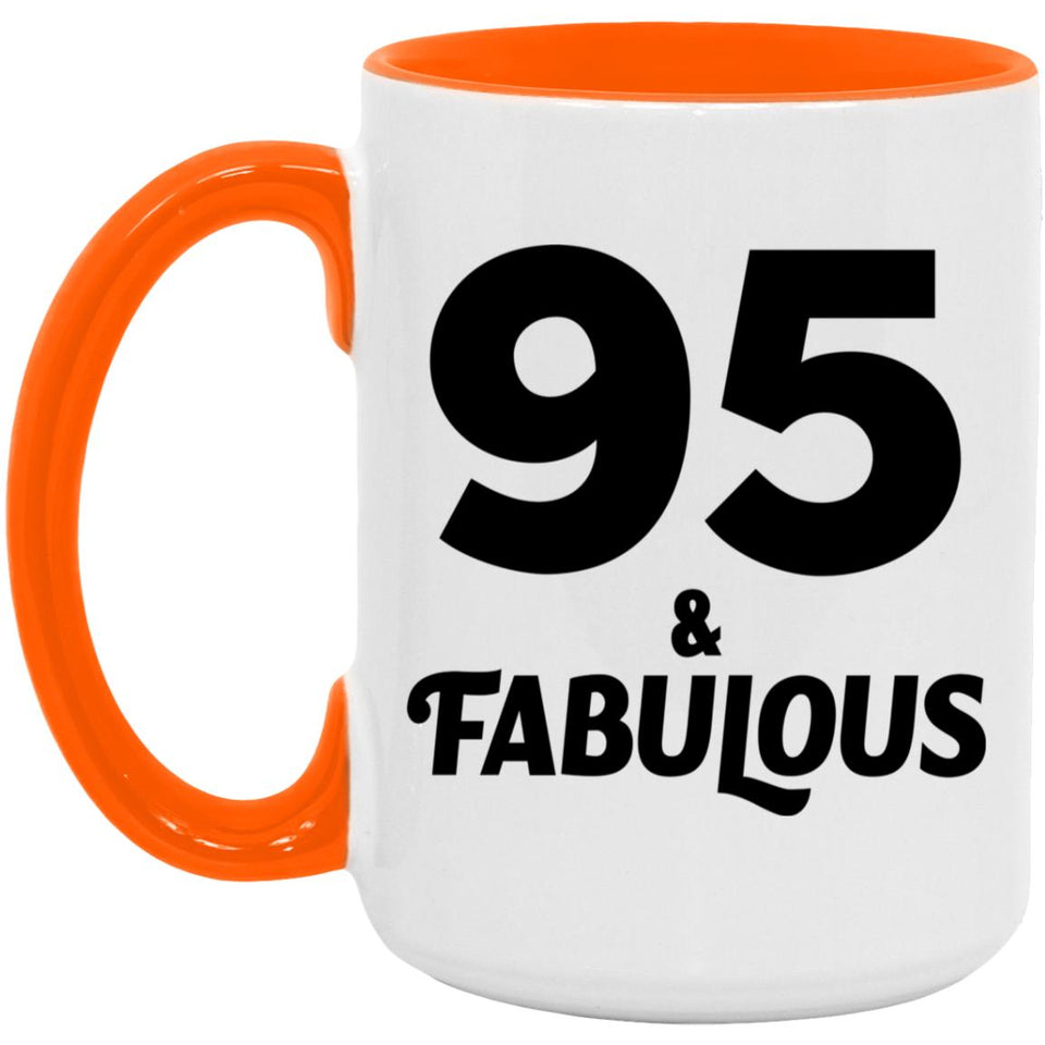 95th Birthday 95 & Fabulous - 15oz Accent Mug Orange