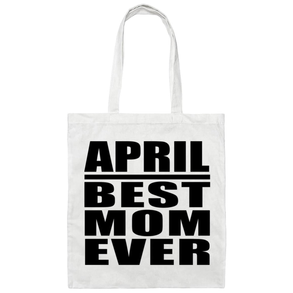 April Best Mom Ever - Tote Bag White