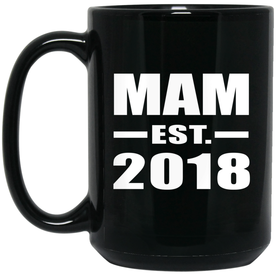 Mam Established EST. 2018 - 15 Oz Coffee Mug Black
