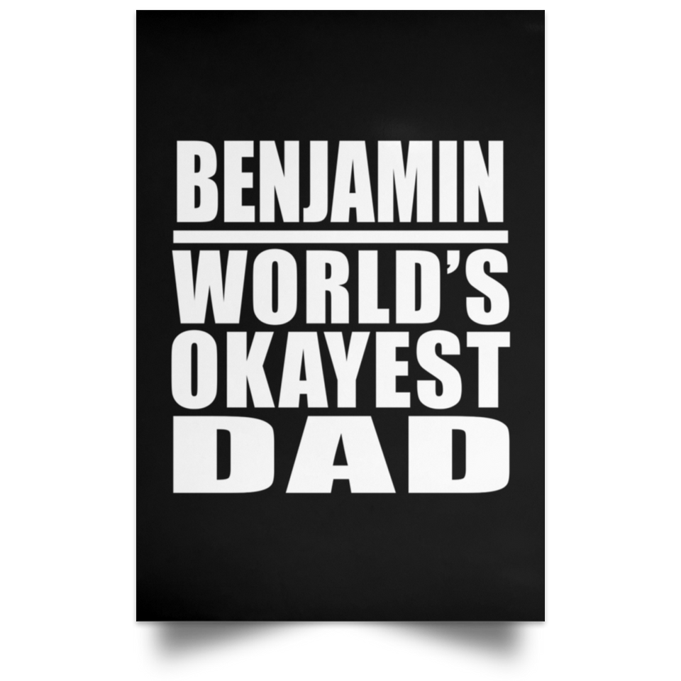 Benjamin World's Okayest Dad - Poster Portrait