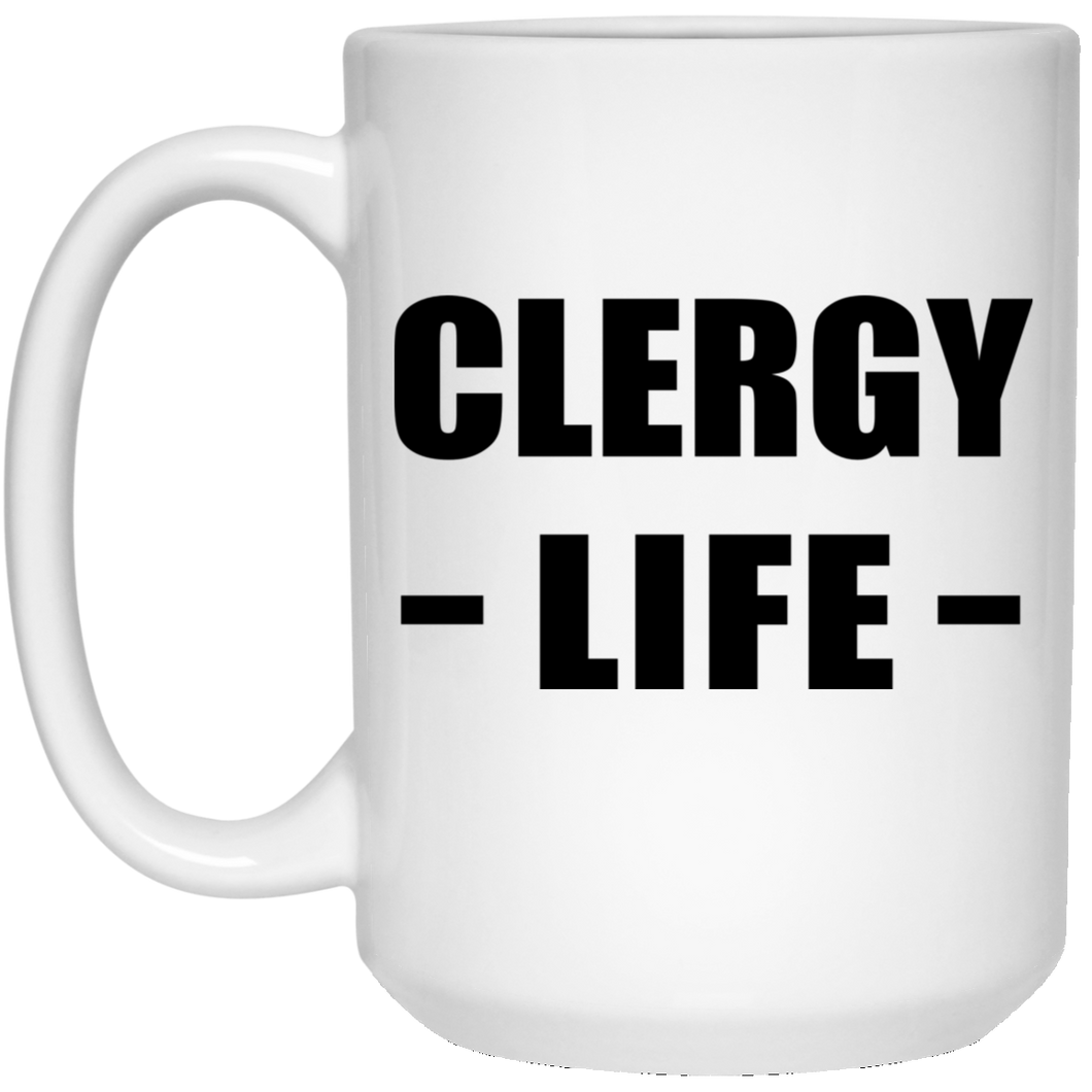 Clergy Life - 15oz Coffee Mug
