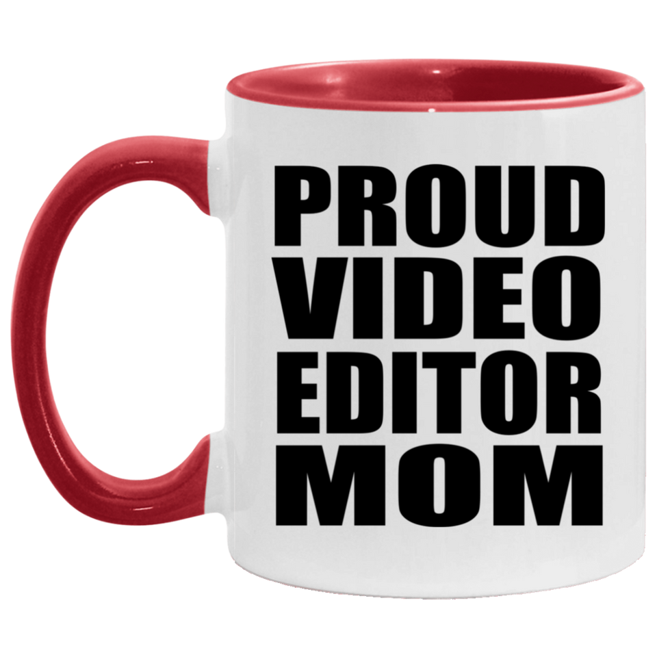 Proud Video Editor Mom - 11oz Accent Mug Red