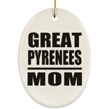 Great Pyrenees Mom - Oval Ornament