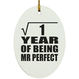 1st Anniversary Square Root of 1 Year of Mr Perfect - Oval Ornament