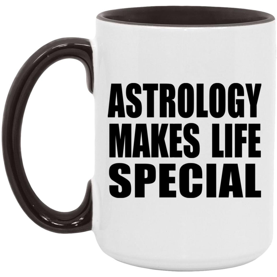 Astrology Makes Life Special - 15oz Accent Mug Black