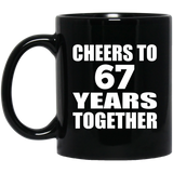 67th Anniversary Cheers To 67 Years Together - 11oz Coffee Mug Black