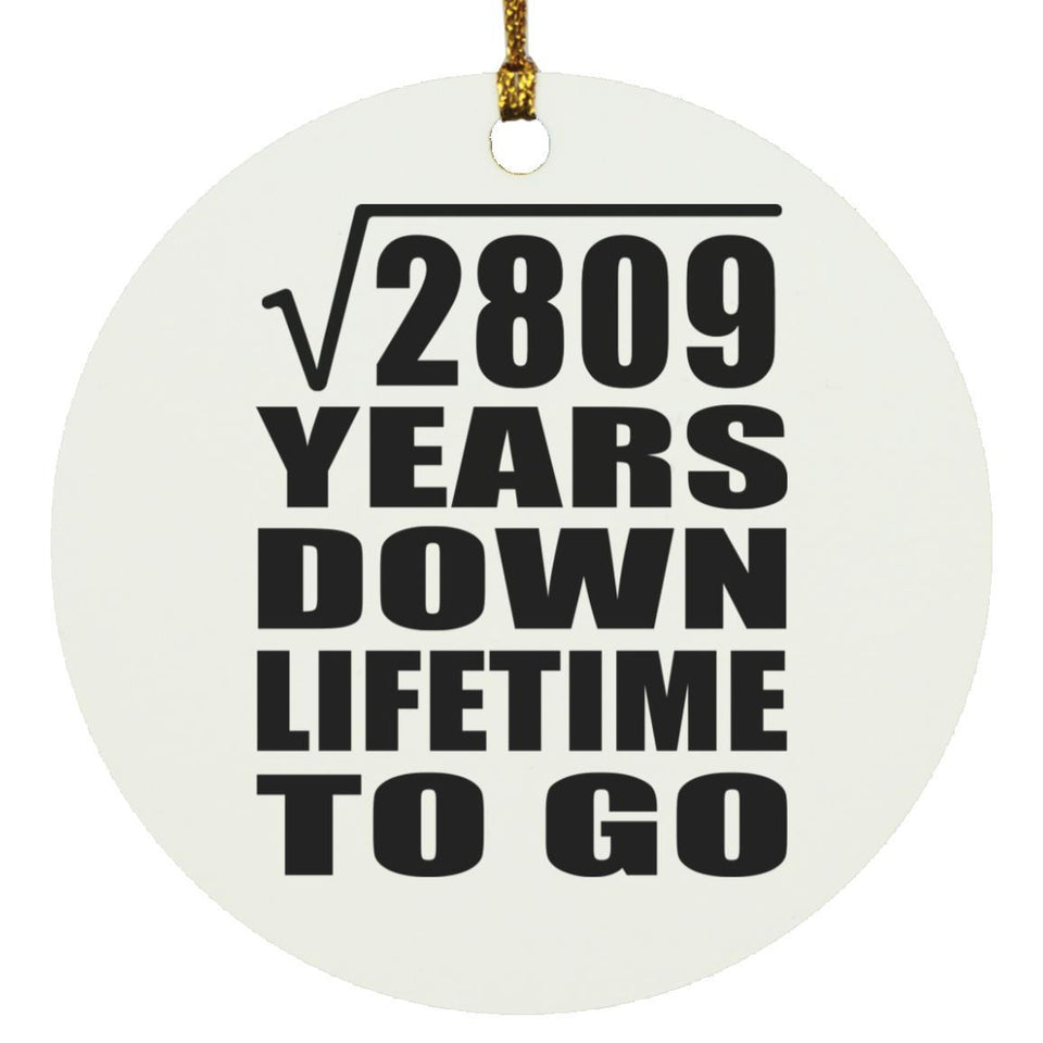 53rd Anniversary Square Root of 2809 Years Lifetime To Go - Circle Ornament