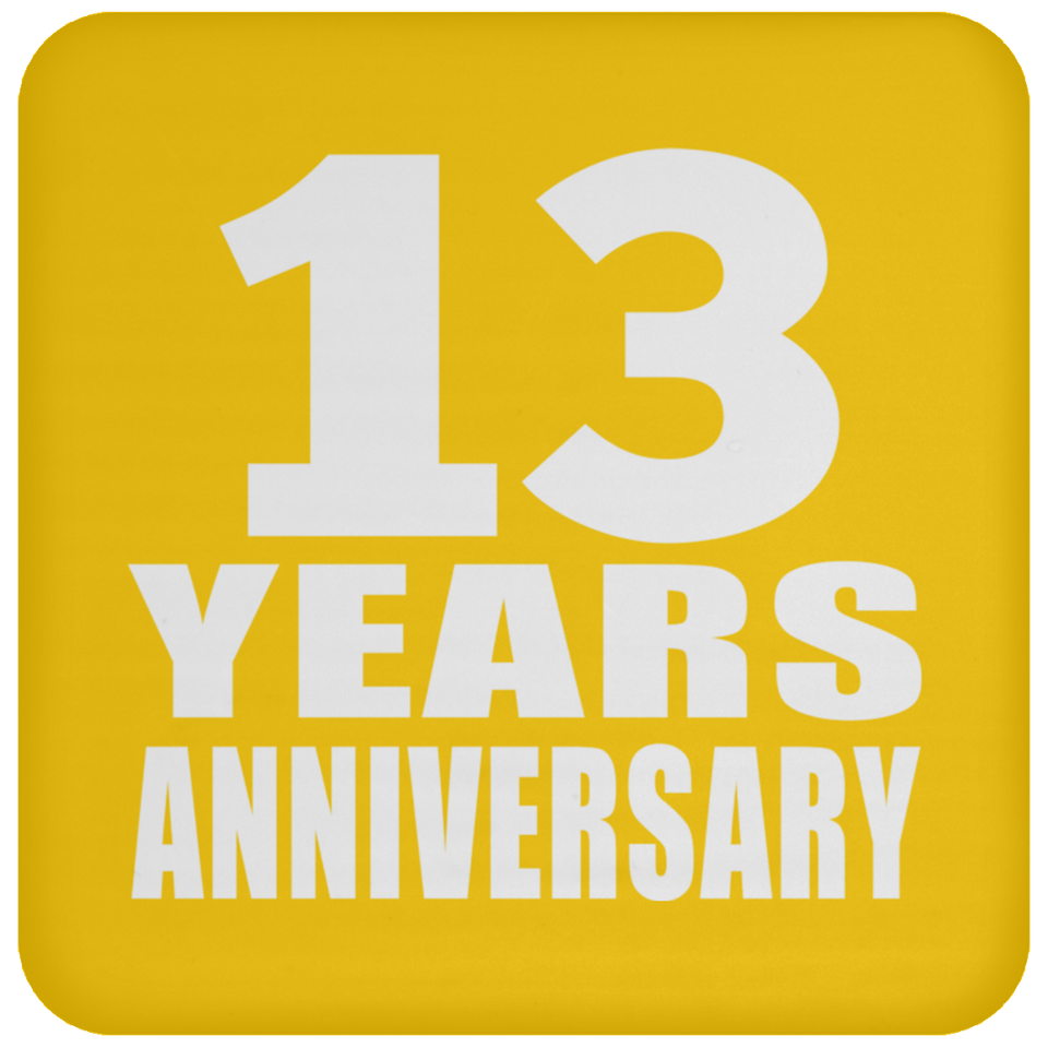 13th Anniversary 13 Years - Drink Coaster