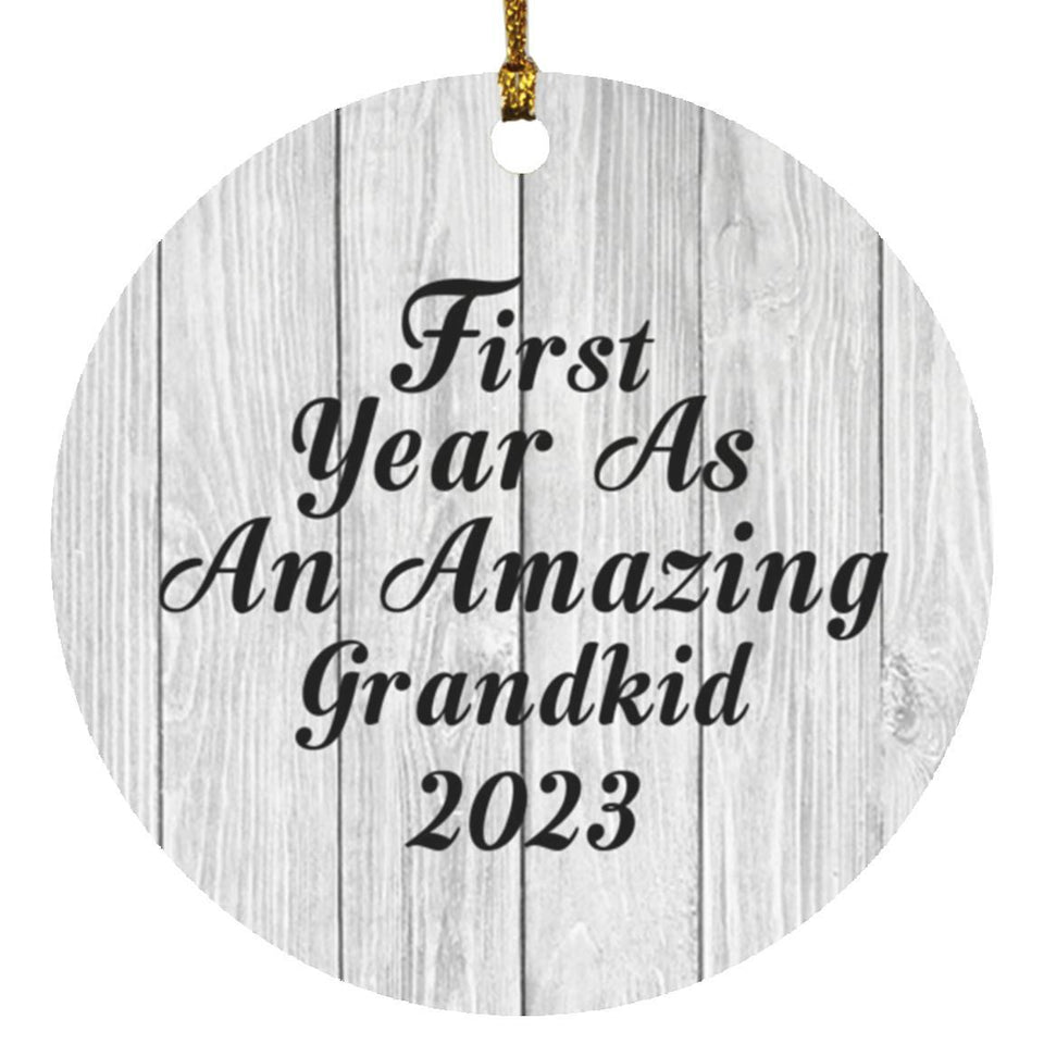 First Year As An Amazing Grandkid 2023 - Circle Ornament F