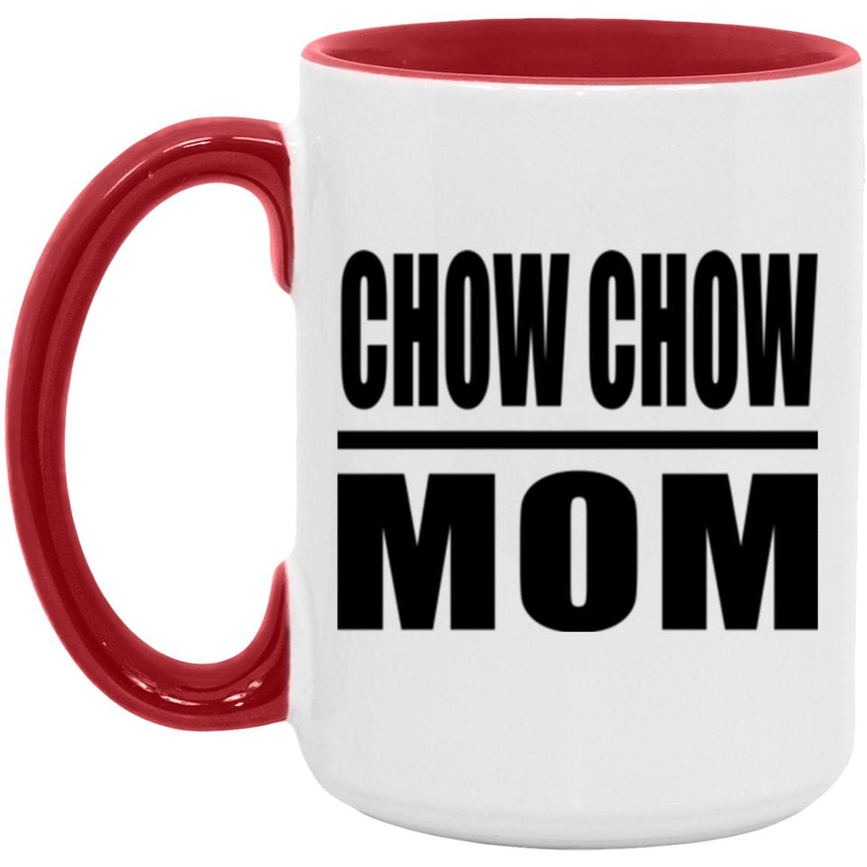 Chow Chow Mom - 15oz Accent Mug Red