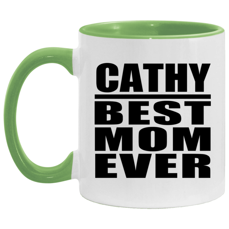 Cathy Best Mom Ever - 11oz Accent Mug Green