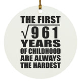 31st Birthday Square Root of 961 Years of Childhood - Circle Ornament