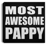 Most Awesome Pappy - Canvas Square