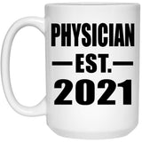 Physician Established EST. 2021 - 15oz Coffee Mug
