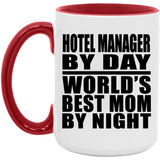 Hotel Manager By Day World's Best Mom By Night - 15oz Accent Mug Red