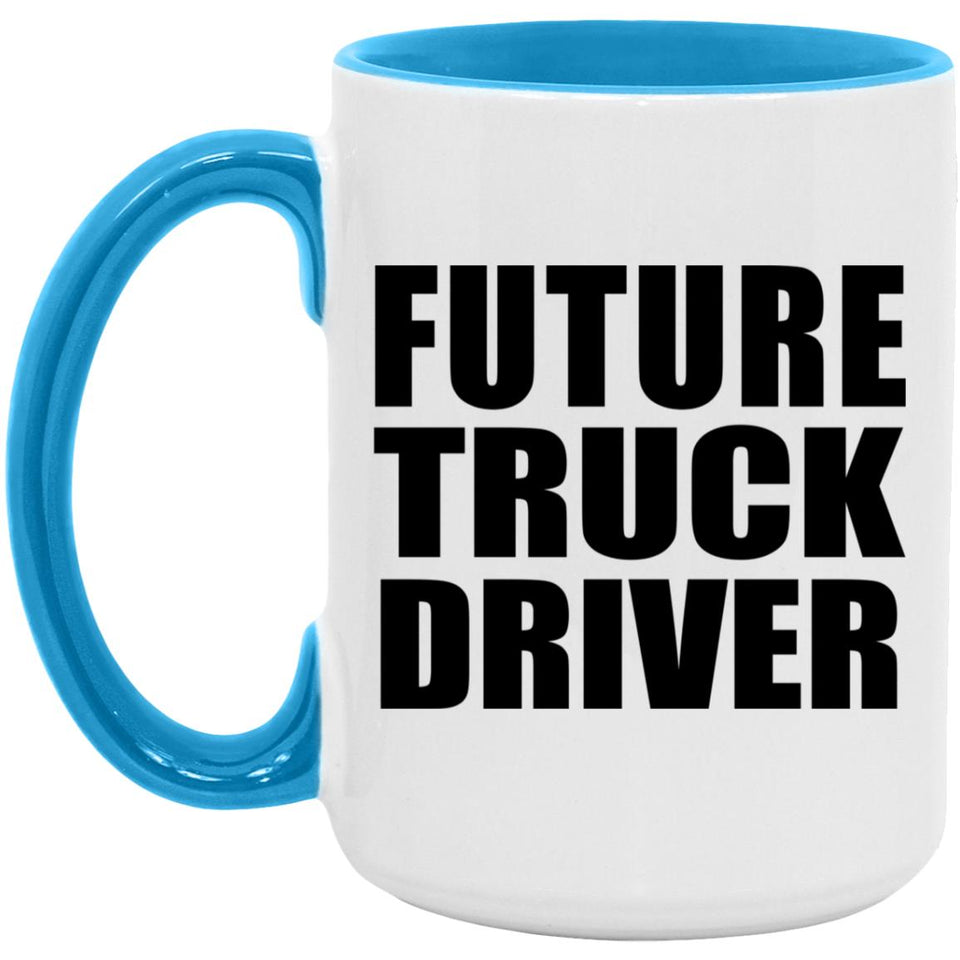 Future Truck Driver - 15oz Accent Mug Blue