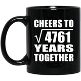 69th Anniversary Cheers To Square Root of 4761 Years Together - 11oz Coffee Mug Black