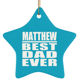Matthew Best Dad Ever - Star Ornament
