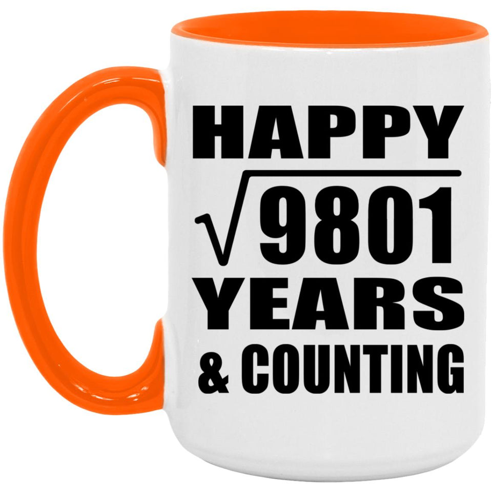 Happy 99th Anniversary Square Root of 9801 Years & Counting - 15oz Accent Mug Orange