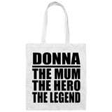 Donna The Mum The Hero The Legend - Tote Bag White