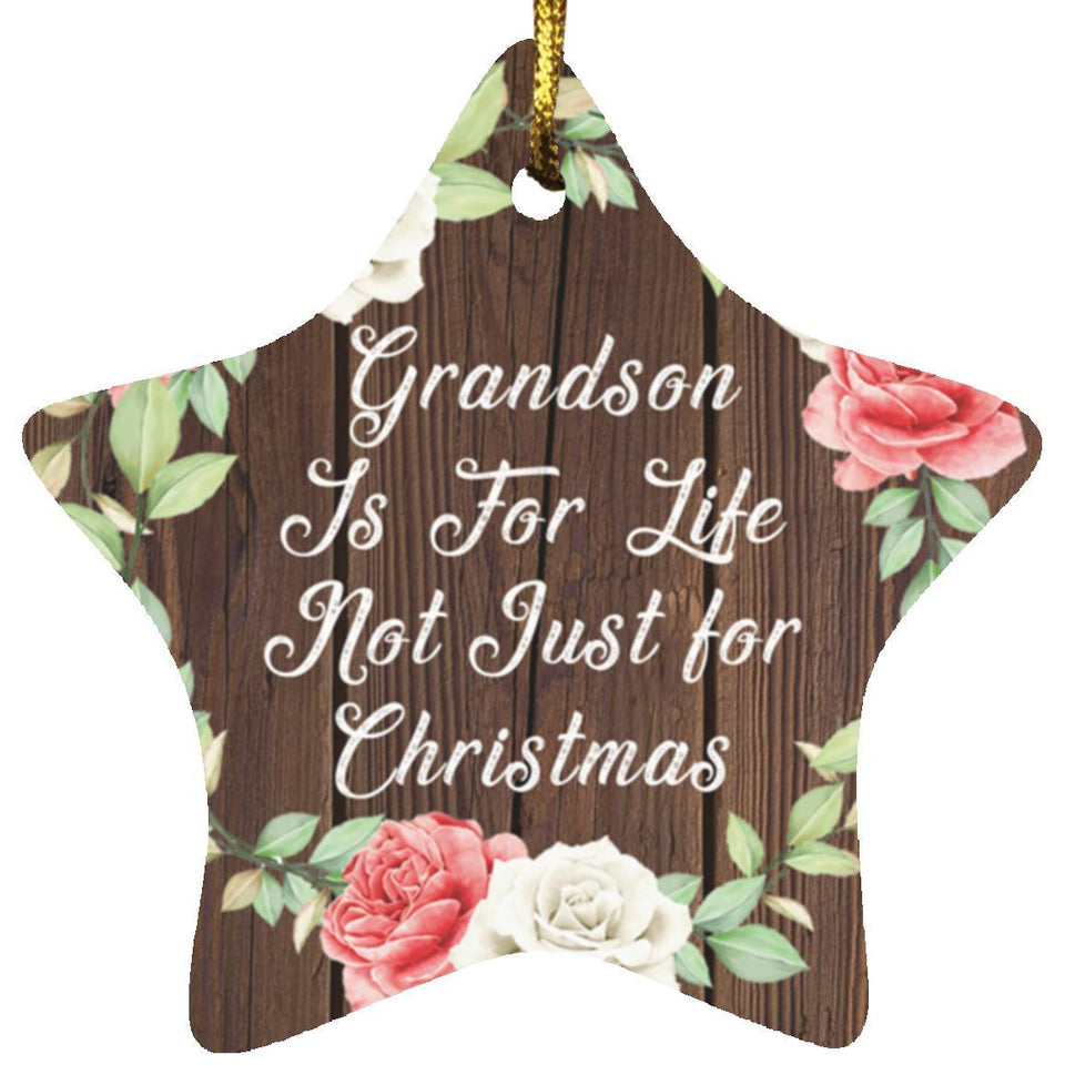 Grandson Is For Life, Not Just For Christmas - Star Ornament A