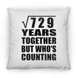 27th Anniversary Square Root of 729 Years Who's Counting - Throw Pillow
