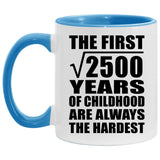 50th Birthday Square Root of 2500 Years of Childhood - 11oz Accent Mug Blue