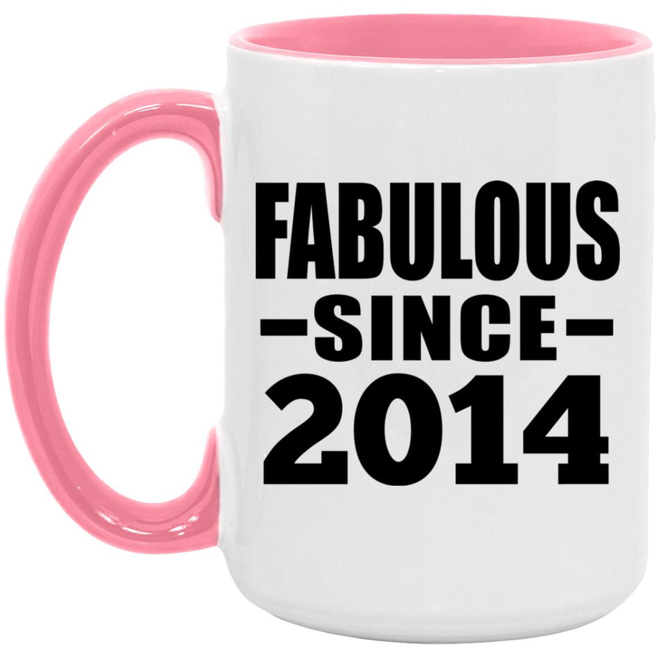 10th Birthday Fabulous Since 2014 - 15oz Accent Mug Pink
