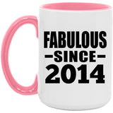 10th Birthday Fabulous Since 2014 - 15oz Accent Mug Pink