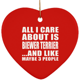 All I Care About Is Biewer Terrier - Heart Ornament