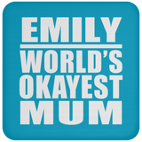 Emily World's Okayest Mum - Drink Coaster