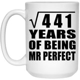 21st Anniversary Square Root of 441 Years of Mr Perfect - 15oz Coffee Mug