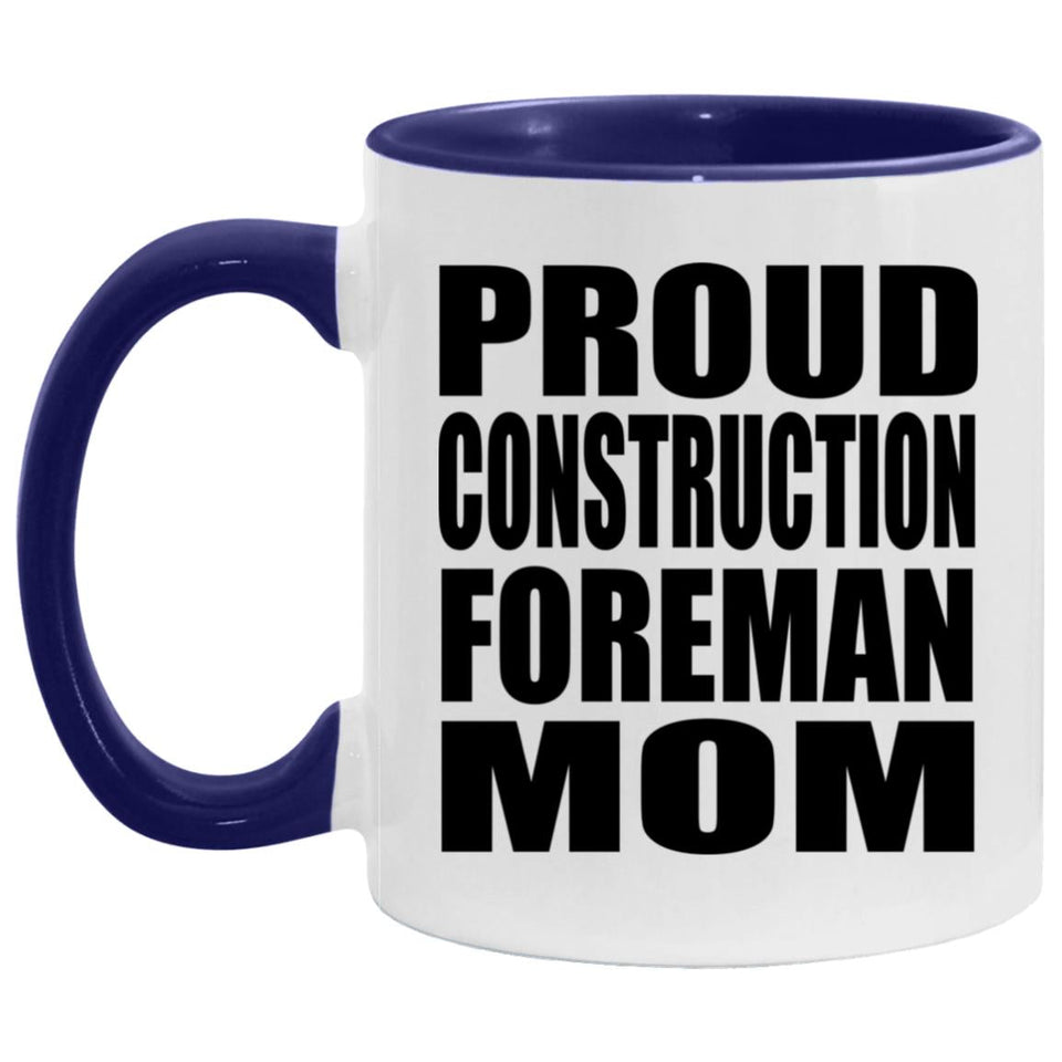 Proud Construction Foreman Mom - 11oz Accent Mug Purple