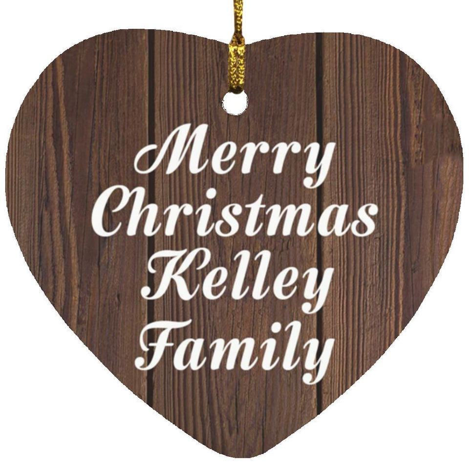 Merry Christmas Kelley Family - Heart Ornament D
