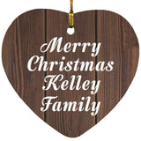 Merry Christmas Kelley Family - Heart Ornament D