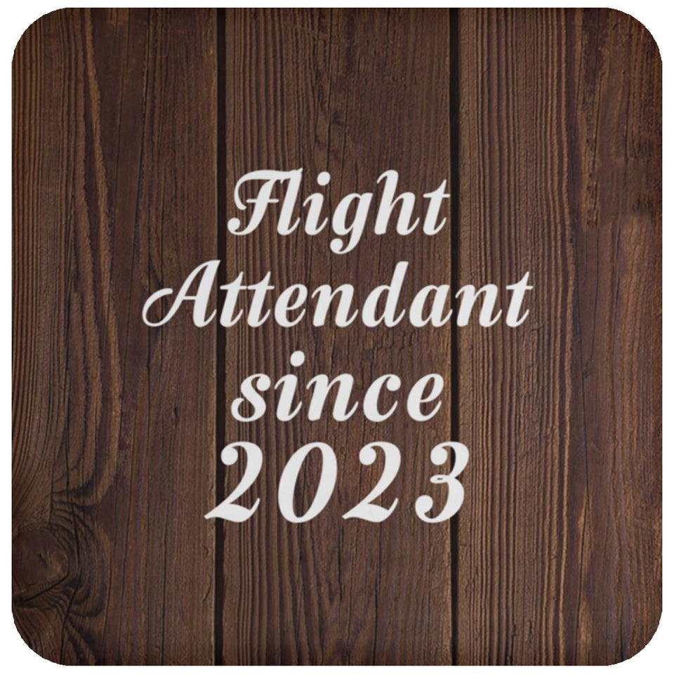 Flight Attendant Since 2023 - Drink Coaster D