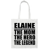 Elaine The Mom The Hero The Legend - Tote Bag White